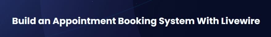 Pictures · CodeCourse — Build an Appointment Booking System With Livewire 2024-5