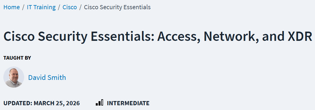 Pictures · CBTNuggets — Cisco Security Essentials: Access, Network, and XDR 2026-3