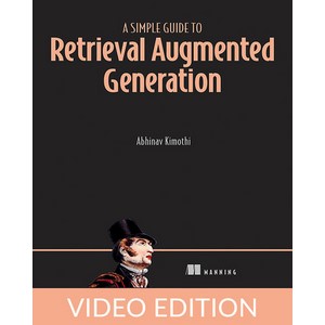 Oreilly — A Simple Guide to Retrieval Augmented Generation, Video Edition 2025-6