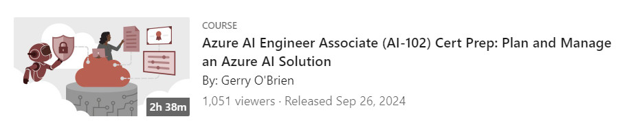Pictures · LinkedIn — Azure AI Engineer Associate (AI-102) Cert Prep: Plan and Manage an Azure AI Solution 2024-9