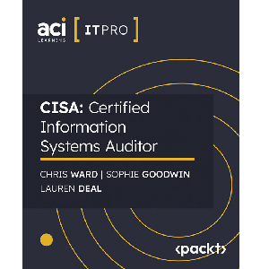 PacktPub – CISA: Certified Information Systems Auditor [Video] 2024-5