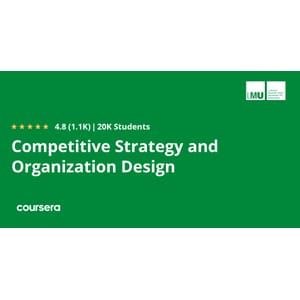 Coursera — Competitive Strategy and Organization Design Specialization 2025-2