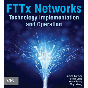 Elsevier - FTTx 网络:技术实施与运营 2017