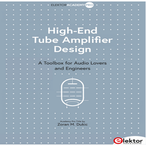 Elector – High-End Tube Amplifier Design: una caja de herramientas para amantes de audio y ingenieros 2025