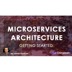 Dometrain – Démarrer : Microservices Architecture 2024-6