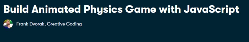 Pictures · SkillShare — Build Animated Physics Game with JavaScript 2024-11