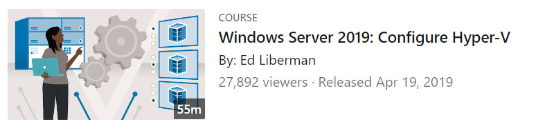 Pictures · LinkedIn — Windows Server 2019: Configure Hyper-V 2024-7