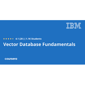 Coursera — Vector Database Fundamentals Specialization 2024-9