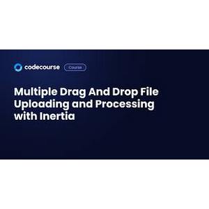 CodeCourse — Multiple Drag And Drop File Uploading and Processing with Inertia 2024-1