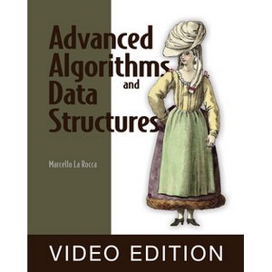 Oreilly — Advanced Algorithms and Data Structures, video edition 2021-11