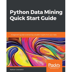 Packt – Python Data Mining Quick Start Guide 2019