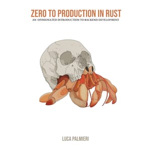 Luca Palmieri – Zero To Production In Rust: مقدمة للتنمية الخلفية 2024