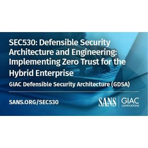 SANS — SEC530 Defensible Security Architecture and Engineering 2025-6