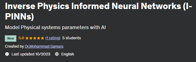 Pictures · Udemy — Inverse Physics Informed Neural Networks (I-PINNs) 2023-10