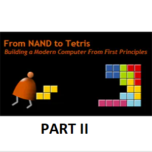 प्रथम सिद्धांतों से एक आधुनिक कंप्यूटर का निर्माण करें: Nand to Tetris Part II 2024-2