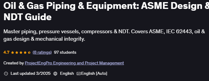 Pictures · Udemy — Oil & Gas Piping & Equipment: ASME Design & NDT Guide 2024-12