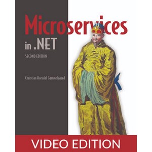 Oreilly — Microservices in .NET, Second Edition, Video Edition 2022-4