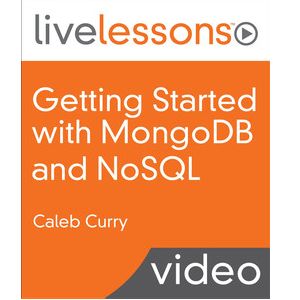 Oreilly — Getting Started with MongoDB and NoSQL LiveLessons 2023-6