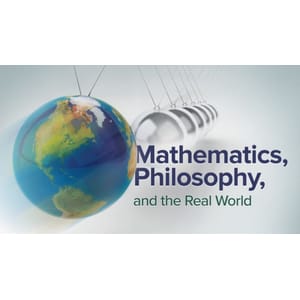 The Great Courses — Mathematics, Philosophy, and the
