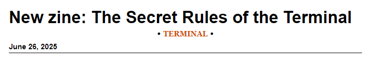 Pictures · Julia Evans — The Secret Rules of the Terminal (Wizard Zines) 2025