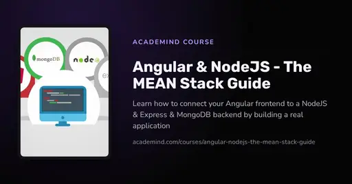 Angular & NodeJS - The MEAN Stack Guide