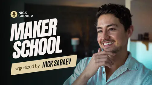 Nick Saraev - Maker School