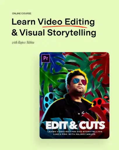 Rajeev Mehta – Edit & Cuts Learn Video Editing and Storytelling [Hindi]