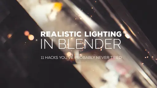Creative Shrimp - Realistic Lighting in Blender: 11 Hacks You\'ve Probably Never Tried (Blender 2.76-2.77)