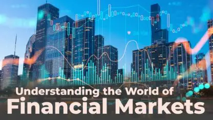 The Great Courses — Understanding the World of Financial Markets 2024-8