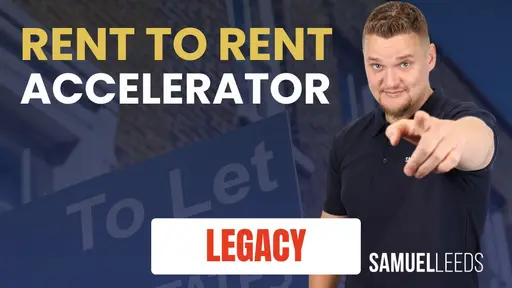 Samuel Leeds — Rent To Rent Accelerator - Samuel Leeds