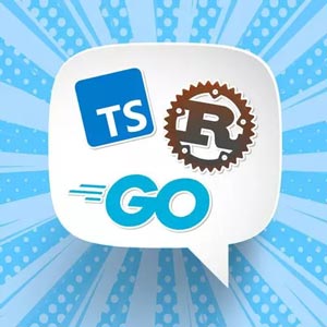 Polyglot Programming: TypeScript, Go, & Rust 2022-8
