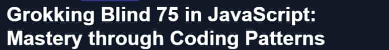 Pictures · Educative — Grokking Blind 75 in JavaScript: Mastery through Coding Patterns 2024-9