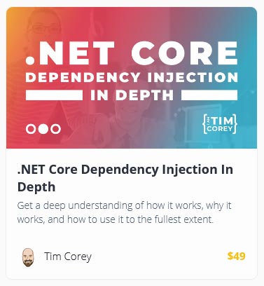 Pictures · iamtimcorey (TimCorey) – .NET Core Dependency Injection In Depth 2021-9