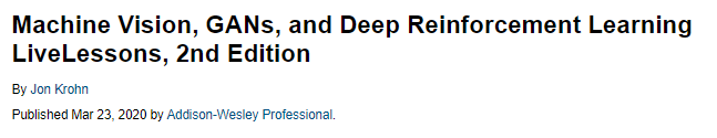 Pictures · InformIT — Machine Vision, GANs, and Deep Reinforcement Learning LiveLessons, 2nd Edition 2020-3