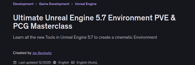 Pictures · Ultimate Unreal Engine 5.7 Environment PVE & PCG Masterclass 2025-12