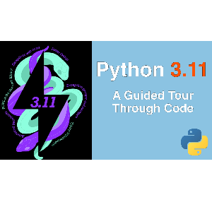 Talkpython — Talk Python – Python 3.11: A Guided Tour Through Code Course 2022-12