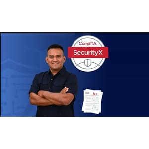 Udemy — CompTIA SecurityX (CAS-005) Complete Course & Practice Exam 2025-2