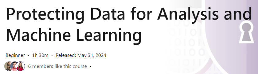 Pictures · LinkedIn — Protecting Data for Analysis and Machine Learning 2024-5