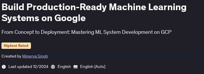 Pictures · Build Production-Ready Machine Learning Systems on Google 2024-12