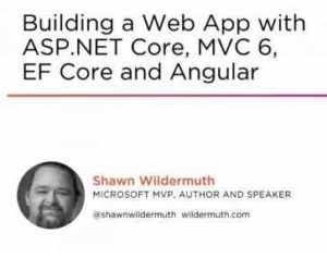 Building a Web App with ASP.NET Core, MVC 6, EF Core, and Angular 2017