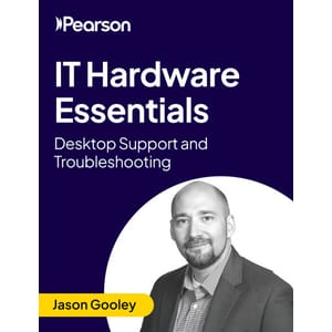 Oreilly – IT Hardware Essentials: دعم سطح المكتب وحل المشاكل 2025-10