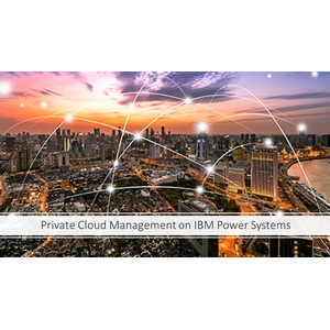 Pluralsight — Introduction to Private Cloud Management on IBM Power Systems 2024-11