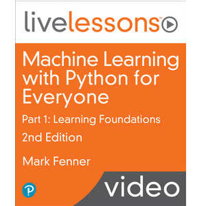 Oreilly – Machine Learning with Python for Everyone Part 1: Learning Foundations, 2nd Edition 2022-8