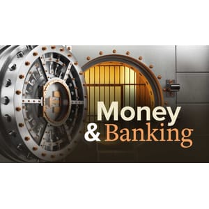 The Great Courses — Money and Banking: What Everyone Should Know 2020-3