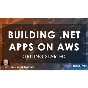 Dometrain – शुरू करने के लिए: निर्माण .NET अनुप्रयोगों पर AWS 2025-12