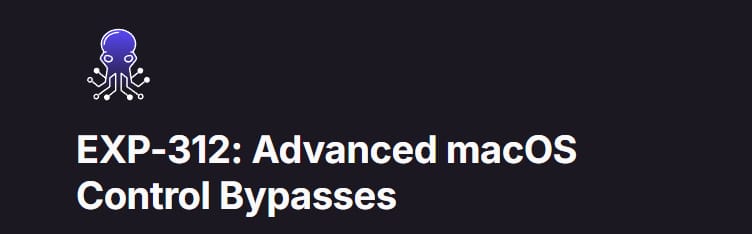 Pictures · Offensive Security — EXP-312: Advanced macOS Control Bypasses 2021-2