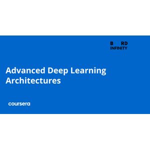 Advanced Deep Learning Architectures Specialization Board Infinity 2026-9