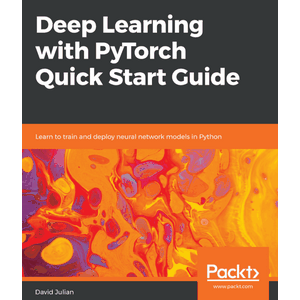 Packt - 深度学习与 PyTorch 快速启动指南 2018