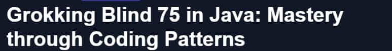 Pictures · Grokking Blind 75 in Java: Mastery through Coding Patterns 2024-9