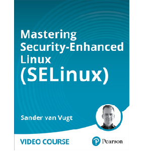 Oreilly — Mastering Security-Enhanced Linux (SELinux) 2023-8